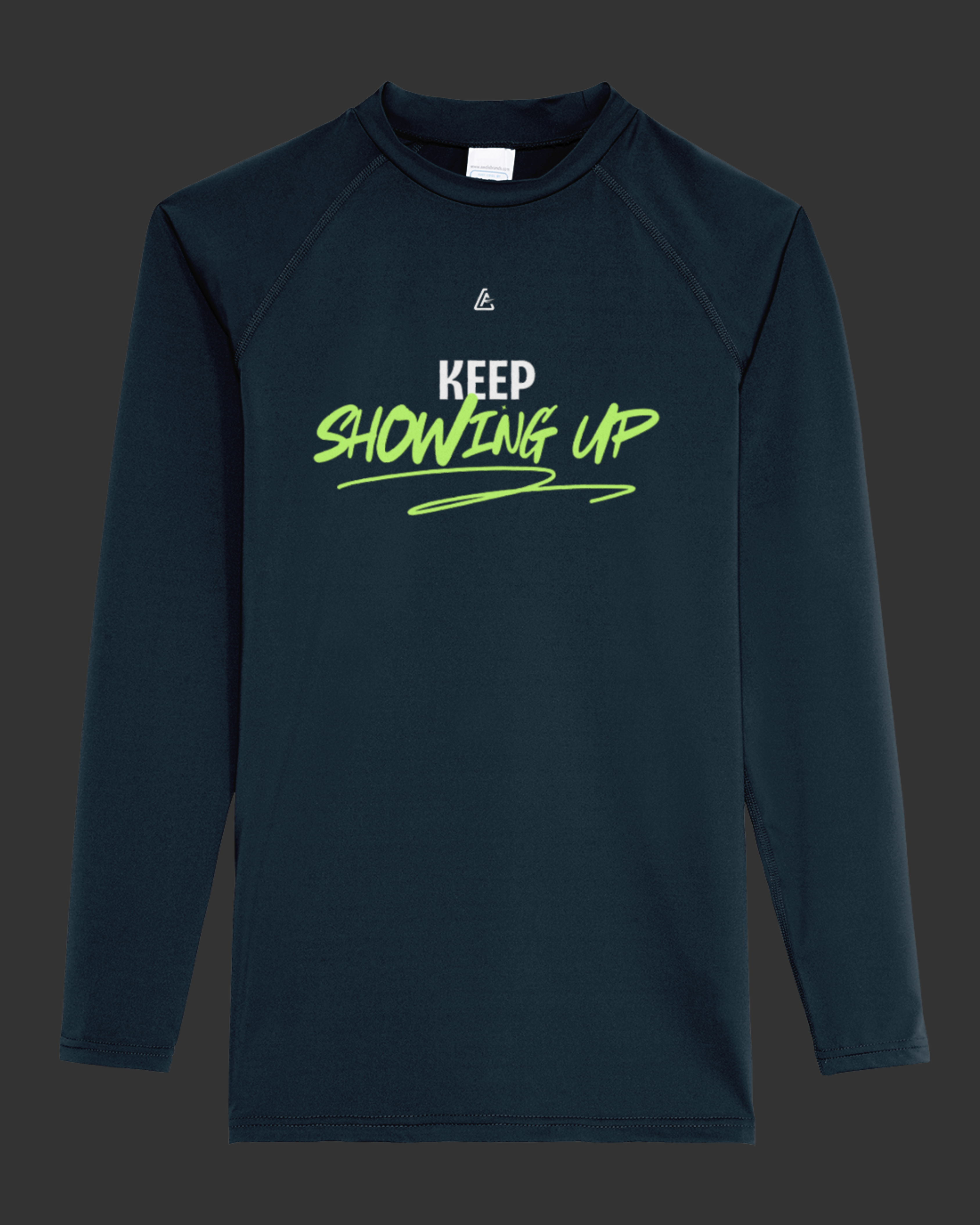 Keep Showing Up - Unisex Long Sleeve Performance Tee