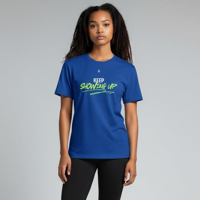 Royal Blue polyester performance tee — Keep Showing Up quote
